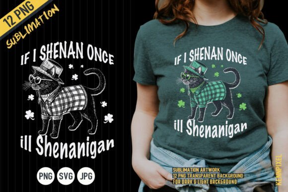 If I Shenan Once I’ll Shenanigan Cat SVG
