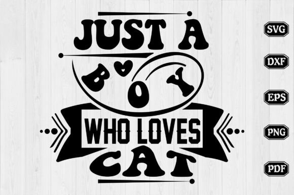 Just a Boy Who Loves Cat SVG Design