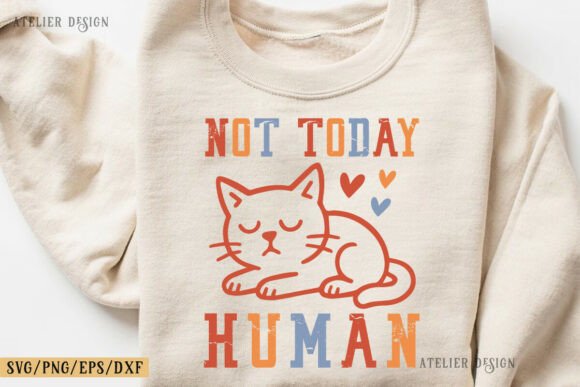 Not Today Human Cat SVG, Retro Vintage
